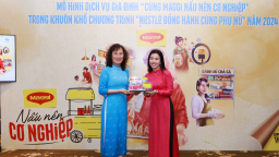 Hội Liên hiệp Phụ nữ Việt Nam hợp tác Nestlé Việt Nam triển khai mô hình 'Cùng MAGGI Nấu Nên Cơ Nghiệp'