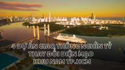 4 dự án giao thông nghìn tỷ thay đổi diện mạo khu Nam TP.HCM