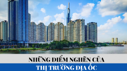 Những điểm nghẽn của thị trường địa ốc chờ khơi thông