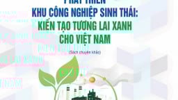 Ra mắt sách 'Phát triển khu công nghiệp sinh thái: Kiến tạo tương lai xanh cho Việt Nam'