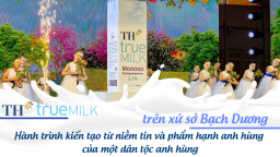 TH true MILK trên xứ sở Bạch Dương: Hành trình kiến tạo từ niềm tin và phẩm hạnh của một anh hùng đến từ đất nước anh hùng
