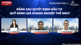 Cách quỹ đầu tư 'ngắm nghía' doanh nghiệp