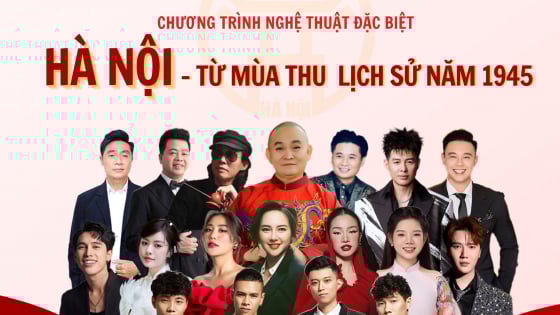 Hà Nội kỷ niệm 80 năm Cách mạng Tháng Tám bằng chương trình nghệ thuật đặc biệt