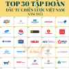30 tập đoàn đầu tư hàng đầu Việt Nam và những rào cản cốt lõi