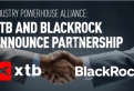 XTB hợp tác cùng BlackRock cung cấp dịch vụ đầu tư quỹ ETF