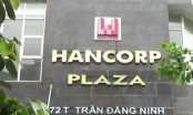 Bộ Tài chính thúc xử lý loạt vấn đề 'nóng' tại Hancorp