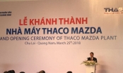 Thaco khánh thành nhà máy sản xuất ô tô Mazda lớn nhất Đông Nam Á