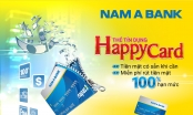 Thẻ tín dụng Nam A Bank Happy Card miễn phí rút tiền mặt lên đến 100% hạn mức