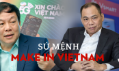 Sứ mệnh Make in Vietnam, 5G và sự tái sinh của 'đại bàng' Việt