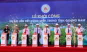 Quảng Nam đầu tư 768 tỷ để thực hiện dự án Liên kết vùng miền Trung