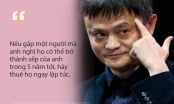 Tỷ phú Jack Ma: Tôi chỉ thuê người thông minh hơn mình