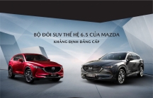 Mazda CX-8 và Mazda CX-5 mới: Bộ đôi SUV khẳng định đẳng cấp thượng hiệu Mazda