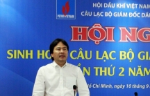 Bổ nhiệm ông Nguyễn Hùng Dũng làm Hội đồng thành viên PVN tới khi nghỉ hưu