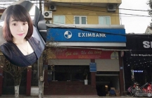 Vụ hot girl chiếm đoạt 50 tỉ: Eximbank tạm ứng hơn 32 tỉ đồng