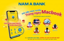 Gửi tiền trực tuyến tại Nam A Bank, trúng ngay Macbook
