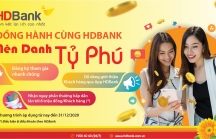 Giao dịch tại HDBank, đón cơ hội nhận quà, trúng thưởng lên tới 7,5 tỷ đồng