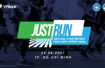 Giải chạy 'Just Run – Vì một Việt Nam khỏe mạnh và thịnh vượng'