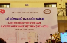 Ngân hàng Nhà nước xuất bản cuốn sách toàn diện đầu tiên về lịch sử đồng tiền Việt Nam