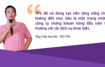 CEO Chứng khoán Tiên Phong: Củng cố vị thế, cung cấp sản phẩm, dịch vụ khác biệt.