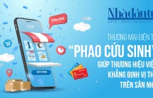 Thương mại điện tử - ‘Phao cứu sinh’ giúp thương hiệu Việt khẳng định vị thế trên sân nhà