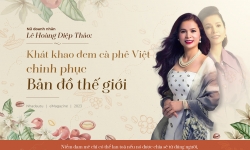 [Emagazine] Nữ doanh nhân Lê Hoàng Diệp Thảo: Khát khao đem cà phê Việt chinh phục bản đồ thế giới