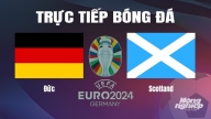 Trực tiếp Đức vs Scotland tại Euro 2024 trên VTV3 ngày 15/6