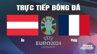 Trực tiếp Áo vs Pháp tại Euro 2024 trên VTV3 hôm nay 18/6