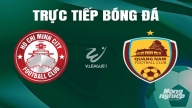 Trực tiếp TP.HCM vs Quảng Nam giải V-League 2023/24 trên TV360 hôm nay 25/6/2024