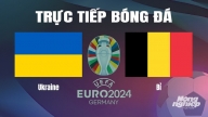 Trực tiếp Ukraine vs Bỉ tại Euro 2024 trên VTV2 hôm nay 26/6