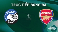 Nhận định, trực tiếp Atalanta vs Arsenal giải Cúp C1 Châu Âu ngày 20/9/2024