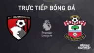 Nhận định, trực tiếp Bournemouth vs Southampton giải Ngoại hạng Anh ngày 1/10/2024