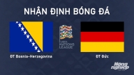 Nhận định ĐT Bosnia-Herzegovina vs ĐT Đức lúc 1h45 ngày 12/10/2024