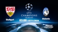 Nhận định, trực tiếp Stuttgart vs Atalanta, Cúp C1 Châu Âu, 03h00 ngày 7/11/2024