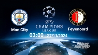 Nhận định, trực tiếp Man City vs Feyenoord, Cúp C1 Châu Âu, 03h00 ngày 27/11/2024