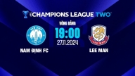 Nhận định,trực tiếp Nam Định vs Lee Man, Cúp C2 châu Á, 19h00 hôm nay 27/11