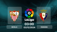 Nhận định bóng đá Sevilla vs Osasuna, La Liga, 03h00 hôm nay 3/12/2024