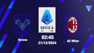 Nhận định, trực tiếp Verona vs AC Milan, Serie A, 02h45 hôm nay 21/12/2024