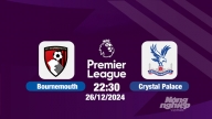 Trực tiếp Bournemouth vs Crystal Palace, Ngoại hạng Anh, 22h00 hôm nay 26/12/2024