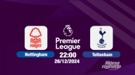 Trực tiếp Nottingham vs Tottenham, Ngoại hạng Anh, 22h00 hôm nay 26/12/2024