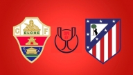 Nhận định bóng đá Elche vs Atletico Madrid 03h30 hôm nay 16/1/2025