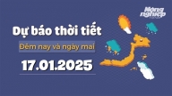 Dự báo thời tiết ngày mai 17/1/2025 mới nhất