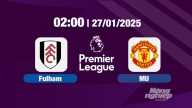 Trực tiếp bóng đá Fulham vs Man Utd, Ngoại hạng Anh, 02h00 hôm nay 27/1/2025