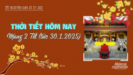 Tin thời tiết hôm nay 30/1/2025 (mùng 2 Tết Ất Tỵ) mới nhất