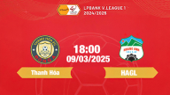 Trực tiếp bóng đá Thanh Hóa vs HAGL 18h00 hôm nay 9/3/2025