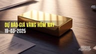 Giá vàng hôm nay 19/3/2025 dự báo tăng hay giảm?