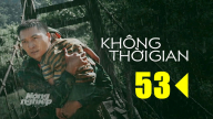 Phim Không thời gian tập 53 trực tiếp VTV1 hôm nay 4/3/2025