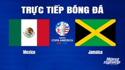 Trực tiếp Mexico vs Jamaica tại Copa America trên K+ SPORT 1 hôm nay 23/6/2024