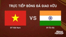 Trực tiếp Việt Nam vs Ấn Độ trên kênh FPTPlay hôm nay 12/10/2024