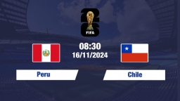 Trực tiếp Peru vs Chile, Vòng loại World Cup 2026, 08h30 hôm nay 16/11/204