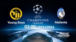 Nhận định, trực tiếp Young Boys vs Atalanta, Cúp C1 Châu Âu, 03h00 hôm nay 27/11/2024